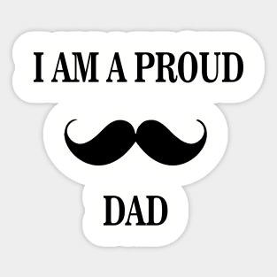 I am a Proud Dad Sticker